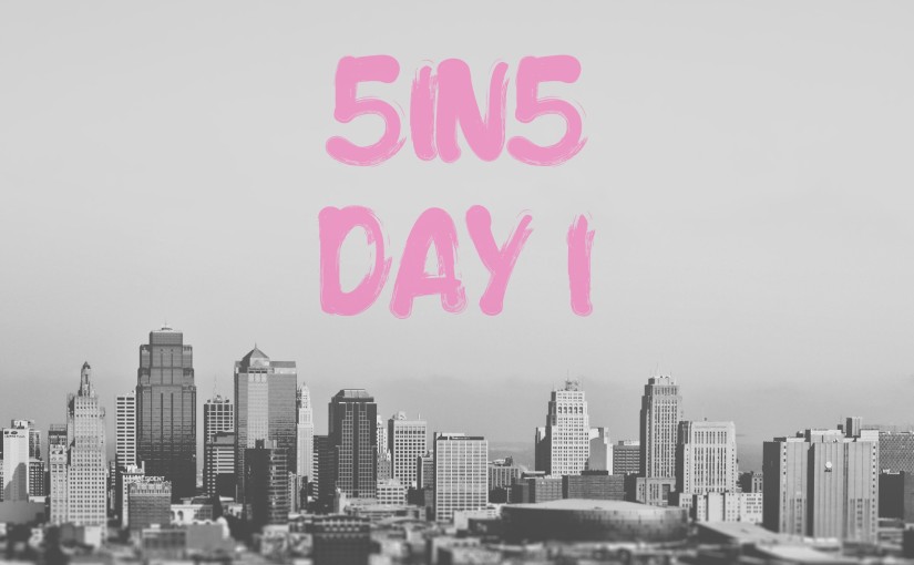 5in5 | day 1 | 2015